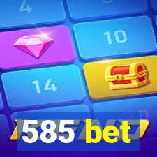 585 bet